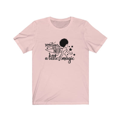 "A LITTLE MAGIC" Tee