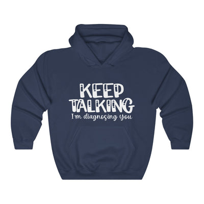 "KEEP TALKING"  Hoodie