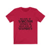 "SARCASM & STUPIDITY" Talking Tee