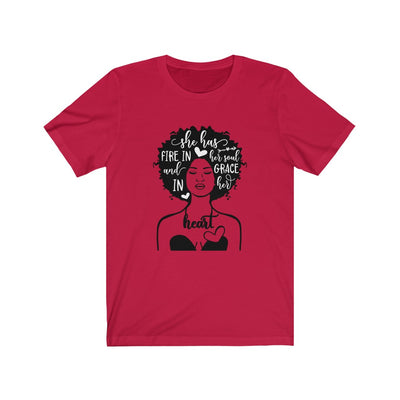 "SHE HAS THAT FIRE" Tee