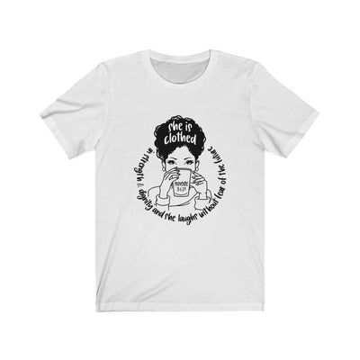 "SHE IS CLOTHED" Tee