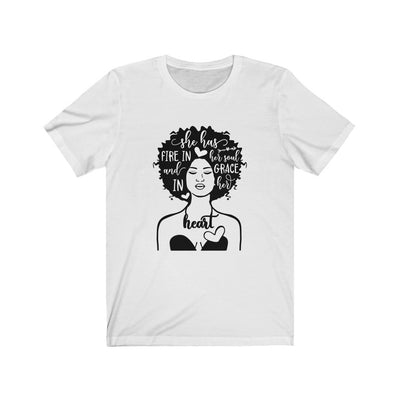 "SHE HAS THAT FIRE" Tee