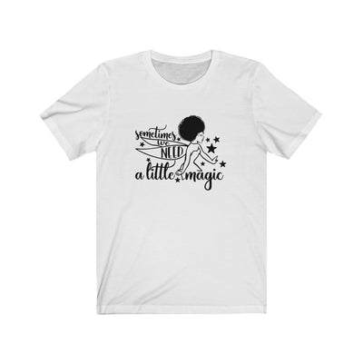 "A LITTLE MAGIC" Tee