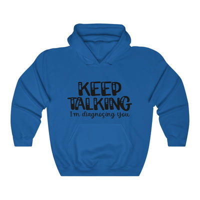 "KEEP TALKING"  Hoodie