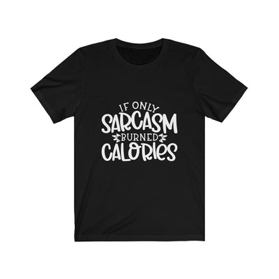 "SARCASM & CALORIES" Talking Tee