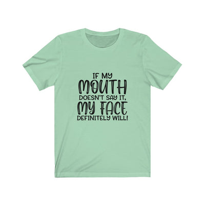 "READ MY FACE" Talking Tee