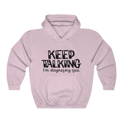 "KEEP TALKING"  Hoodie