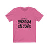 "SARCASM & CALORIES" Talking Tee