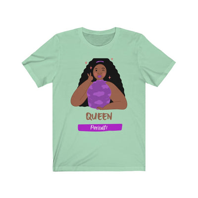 "QUEEN" Periodt Tee