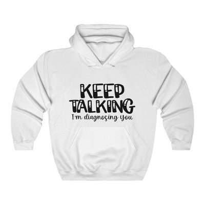 "KEEP TALKING"  Hoodie