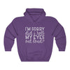 "SORRY FOR MY EYES"  Hoodie