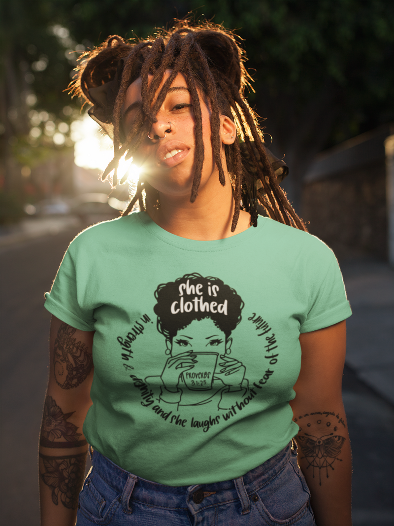 "SHE IS CLOTHED" Tee